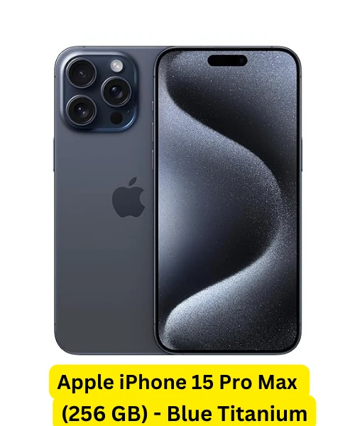 a Comprehensive Review of the Apple iPhone 15 Pro Max (256 GB) – Blue Titanium