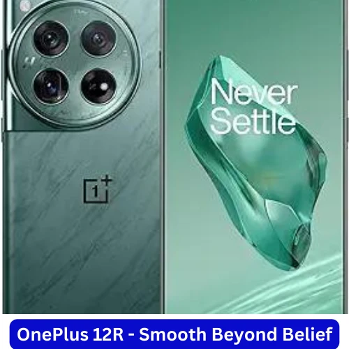 OnePlus 12R - Smooth Beyond Belief