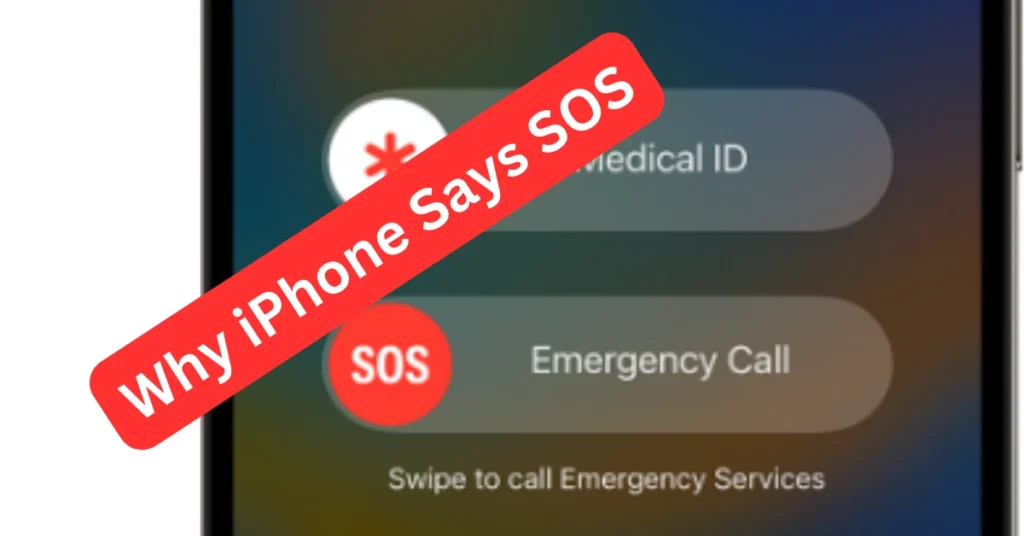 Why iPhone Says SOS